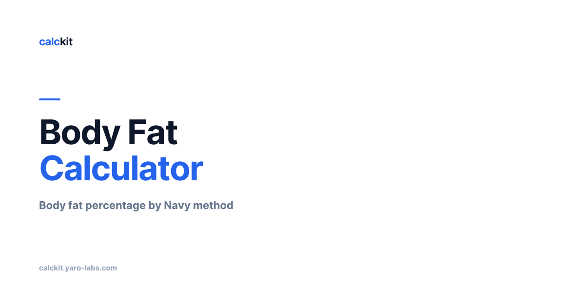 Body Fat Calculator — US Navy Method — calckit